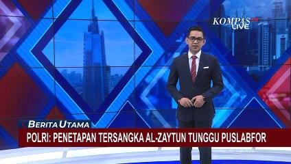 Download Video: Soal Penetapan Tersangka Al-Zaytun, Mabes Polri Masih Tunggu Hasil Pemeriksaan Puslabfor!