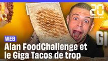 Alan FoodChallenge et le Giga Tacos de trop