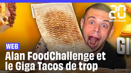 Alan FoodChallenge et le Giga Tacos de trop