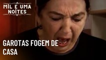 Garotas fogem de casa | Mil e Uma Noites - Episódio 35