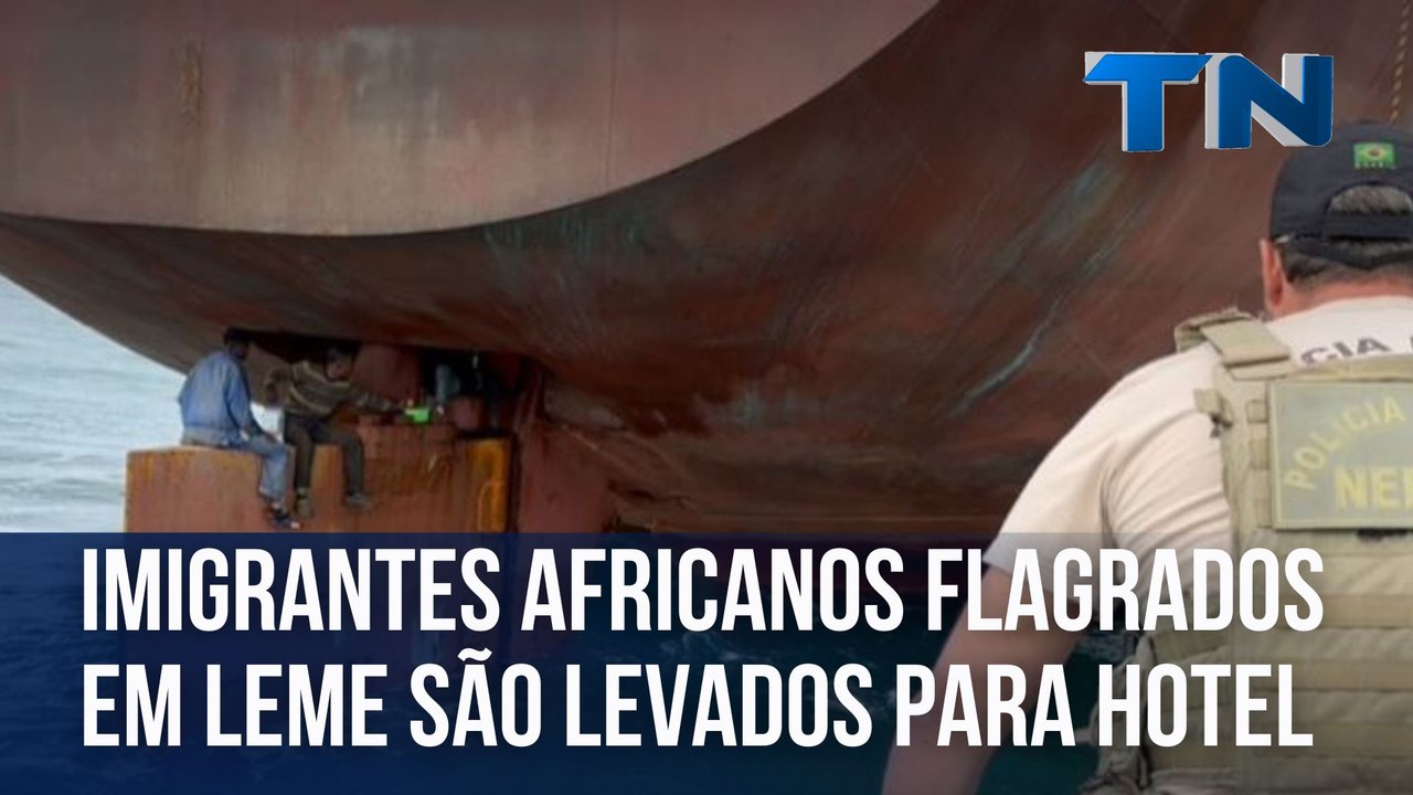 Imigrantes africanos flagrados em leme de navio são levados para hotel