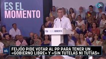 Feijóo pide votar al PP para tener un «Gobierno libre» y «sin tutelas ni tutías»