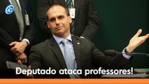 Eduardo Bolsonaro causa rebuliço após comparar professores com traficantes