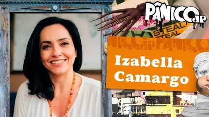 IZABELLA CAMARGO - PÂNICO - 11/07/23