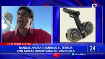 Organizaciones criminales emplean sofisticadas armas traídas de Venezuela