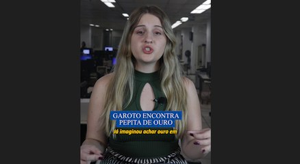 Garoto de 12 anos encontra pepita de ouro