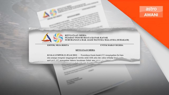 SUHAKAM beri peringatan untuk lebih peka terhadap keselamatan kanak-kanak