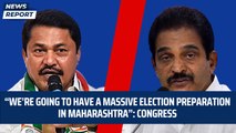 “We’re going to have a massive election preparation in Maharashtra”: Congress | BJP | Nana Patole