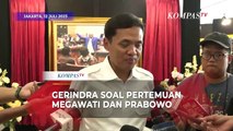 Gerindra Tunggu Waktu Senggang Megawati untuk Ditemui Prabowo