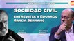 Sociedad Civil entrevista a Eduardo Garcia Serrano