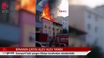 Esenyurt'ta binanın çatısı alev alev yandı