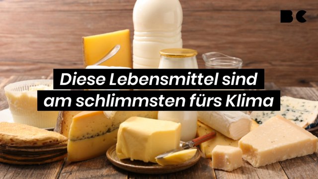 Diese Lebensmittel sind am schlimmsten fürs Klima
