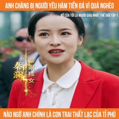 Bố của tôi là người giàu nhất thế giới tập 1