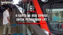 6 Kartu Ini Bisa Dipakai untuk Pembayaran LRT Jabodebek, Tarif Terjauh Rp 25 Ribu