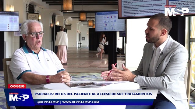 Psoriasis: retos del paciente para el acceso a tratamientos - #ExclusivoMSP
