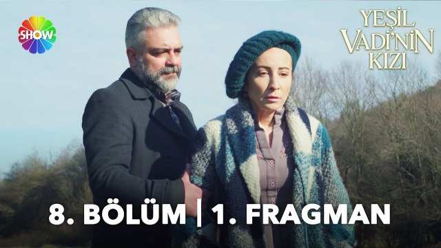 Yeşil Vadi'nin Kızı 8. Bölüm 1. Fragman | Hayatta yalnızca iki şeyin zamanı yoktur: Ölüm ve Aşk!