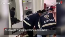 Ankara'da 'fuhuş' çetesine operasyon