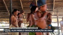 Aldo Rebelo denuncia atuação de ONGs na Amazônia