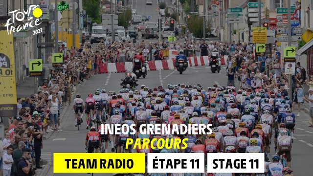 Ineos Grenadiers - Team Radio Parcours - Stage 11 - Tour de France 2023