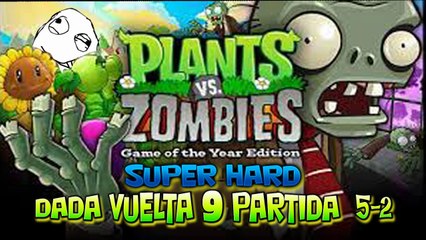 Plants vs Zombis GOTY Edition DADA VUELTA 9 Partida  5-2 TACTICAS
