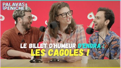 Le billet d'humeur d'Enora : Les Cagoles !
