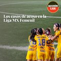 Los casos de acoso en la Liga MX Femenil