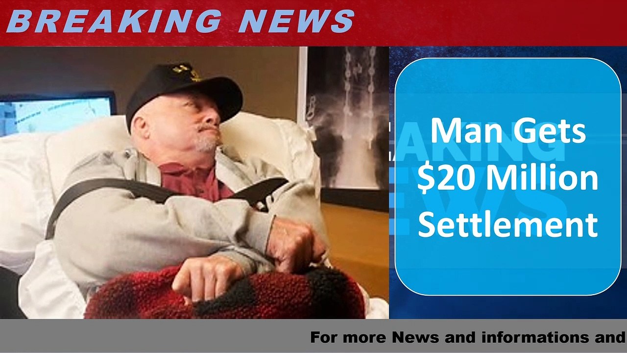 Man Gets $20 Million Settlement