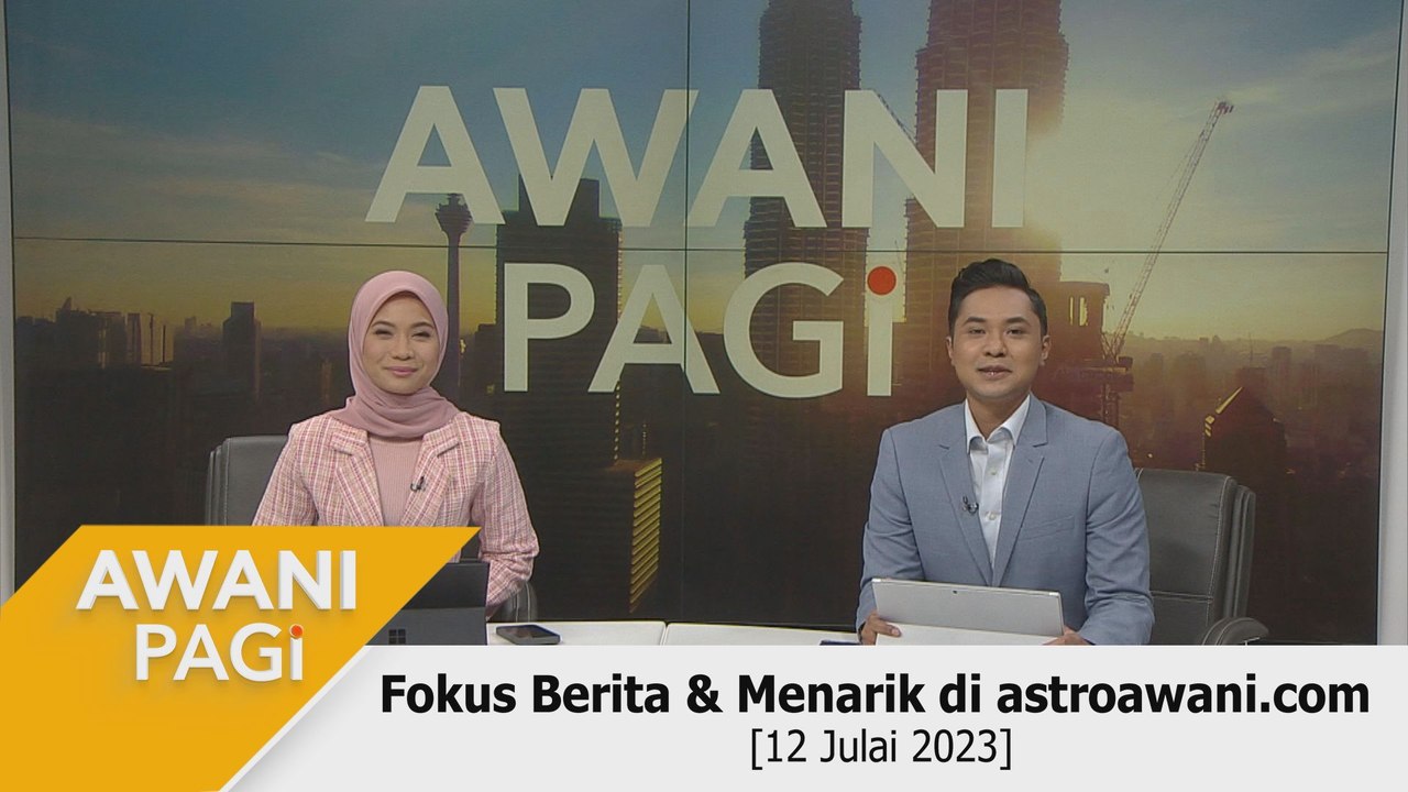 AWANI Pagi: Berita tumpuan & menarik di astroawani.com [12 Julai 2023]
