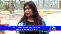 Surco: municipio se pronuncia sobre serenos extorsionados por préstamos “gota a gota”