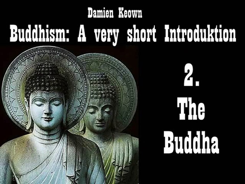 2. The Buddha - Buddhism   A Very Short Introduction - Damien Keown