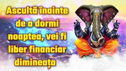 Ascultă înainte de a dormi noaptea, vei fi liber financiar dimineața