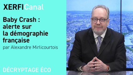Baby Crash : alerte sur la démographie française [Alexandre Mirlicourtois]