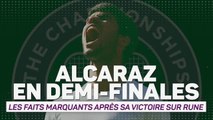 Wimbledon - Alcaraz en demi-finales, les faits marquants après sa victoire sur Rune