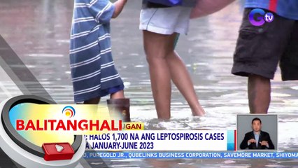 DOH: Halos 1,700 na ang leptospirosis cases mula January-June 2023 | BT