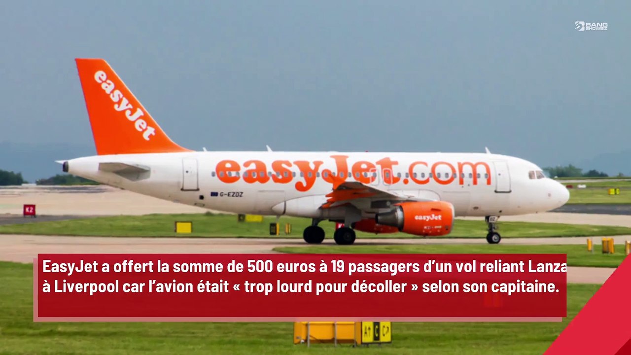 'L’avion est trop lourd' :  EasyJet offre 500 euros à 19 passagers pour quitter un vol