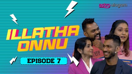 Illatha Onnu | Episode 7 | Ulagam Mani Brothers