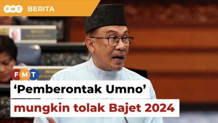 ‘Pemberontak’ Umno mungkin undi tolak Bajet 2024, kata pemimpin Johor