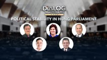Dialog Tiga Penjuru: Political stability in hung Parliament