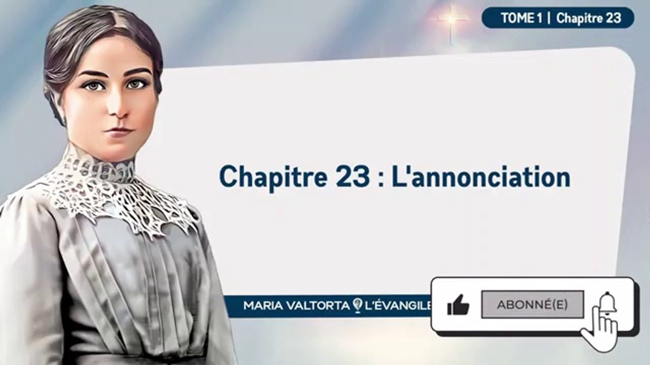Maria Valtorta | Tome 1 - Chapitre 23 : L'annonciation. - Vidéo Dailymotion