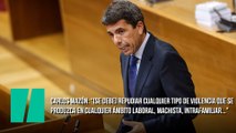 Carlos Mazón: “[Se debe] repudiar cualquier tipo de violencia que se produzca en cualquier ámbito laboral, machista, intrafamiliar...”