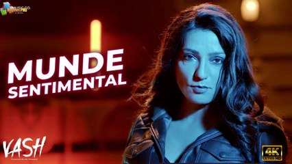 Munde Sentimental | Vash | Pawni Pandey | Mukhtar Sahota | Ajay Garg |Ganga Mamgai |Jagmeet Samundri | 4k uhd video 2023