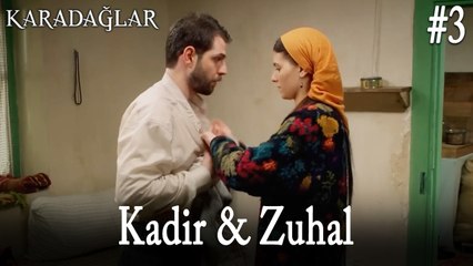 Kadir & Zuhal Part 3 - Karadağlar