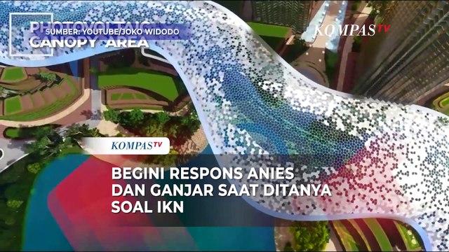 Jawaban Ganjar Pranowo dan Anies Baswedan Saat Ditanya Soal Pembangunan IKN