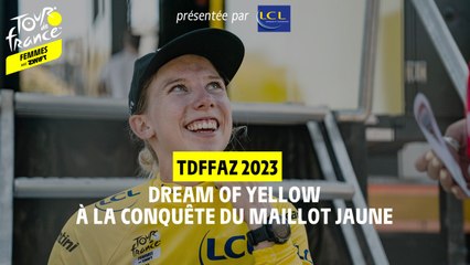 Dream of Yellow - A la conquête du maillot jaune - #TDFFAZ2023