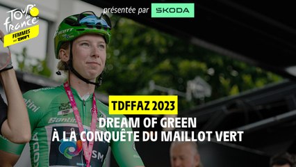 Dream of Green - A la conquête du maillot vert - #TDFFAZ2023