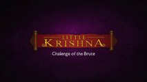 Little Krishna Hindi - Challenge of the Brute | The Little Krishna Cartoon | Little Krishna in Hindi | Little Krishna New Episode 2023 | Little Krishna Animation | Little Krishna All Episodes in Hindi | लिटिल कृष्णा कार्टून हिंदी | लिटिल कृष्णा न्यू वीडिय