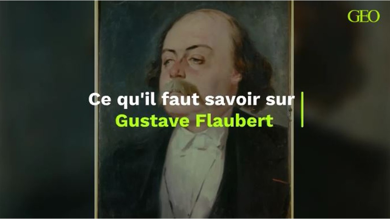 Voici 6 choses à savoir sur Gustave Flaubert