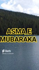 #Asma e Mubaraka#Beautiful Nature#Shorts#Shorts with lyrics#