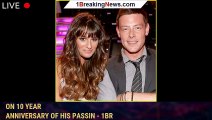 Lea Michele Pays Tribute to Late Boyfriend Cory Monteith on 10 Year