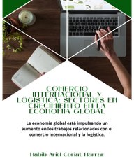 |HABIB ARIEL CORIAT HARRAR | COMERCIO INTERNACIONAL Y LOGÍSTICA; ECONOMÍA GLOBAL (PARTE 3) (@HABIBARIELC)